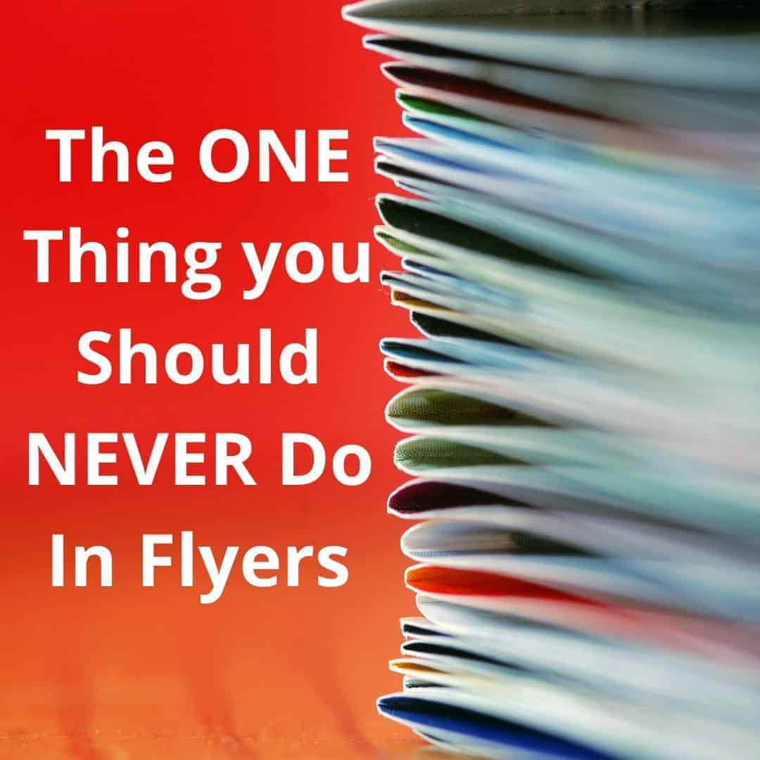 The ONE Thing you Should NEVER Do In Flyers Smarter Websites