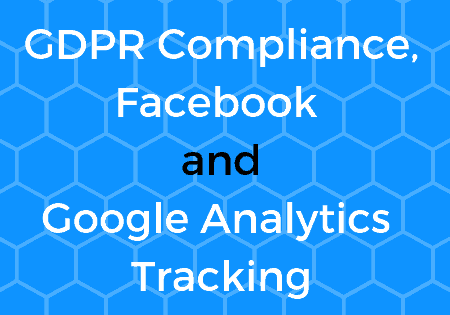 GDPR, Facebook and Google Tracking